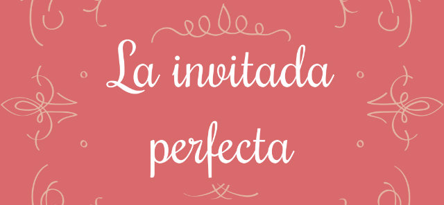 La perfecta invitada